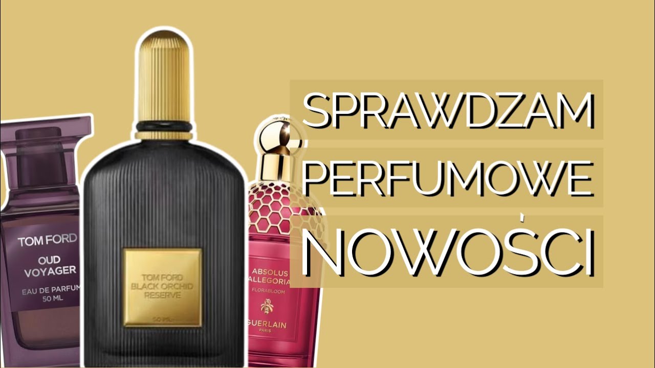 nowości w perfumeriach | Tom Ford Black Orchid Reserve & Oud Voyager + Guerlain Florabloom Absolu