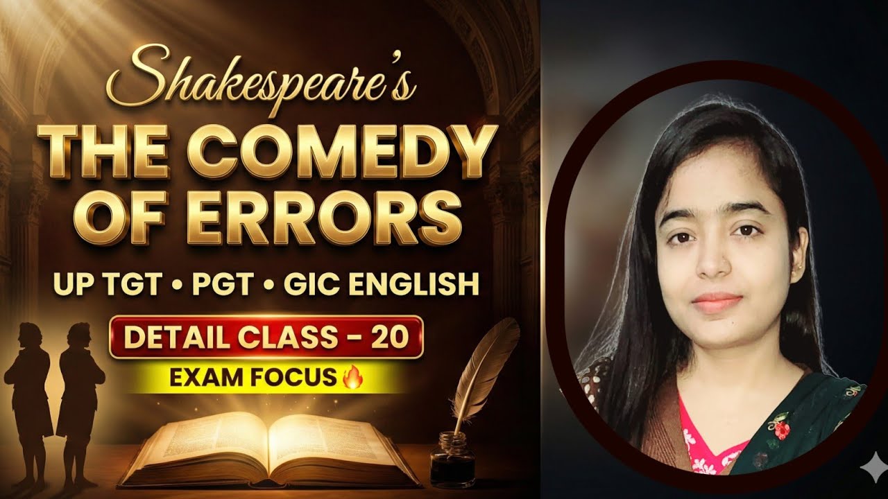 🔥Complete Class Marathon - 20 | Shakespeare's The Comedy of Errors | UP TGT PGT English Preparation