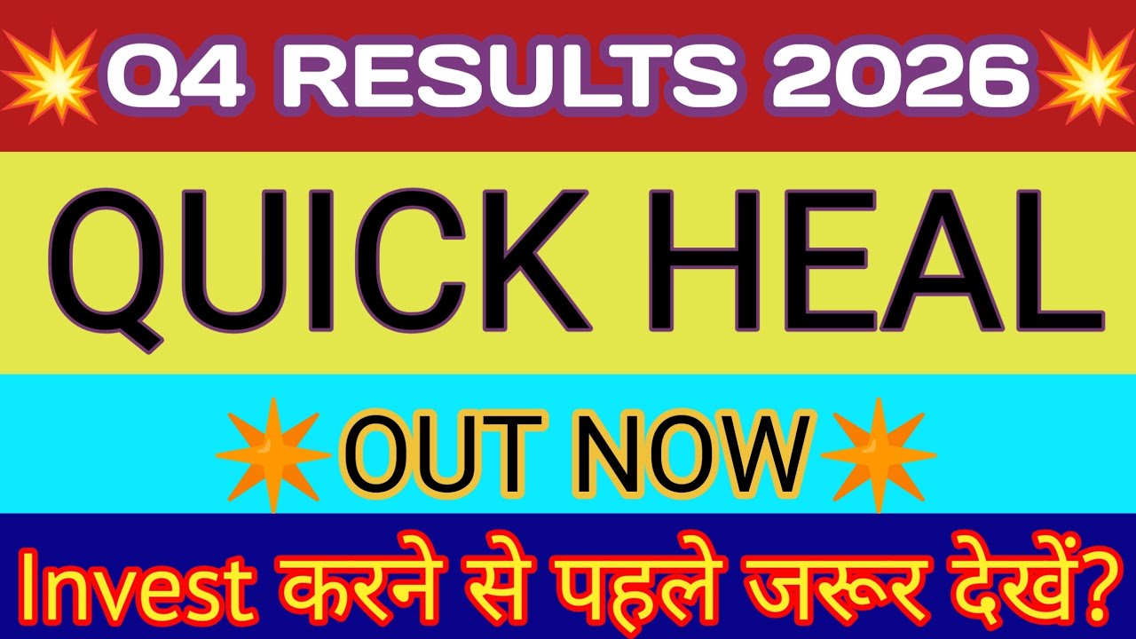Quick Heal Q4 Results 2026 🔴 Quick Heal Results 🔴 Quick Heal Share Latest News 🔴 Quick Heal Share