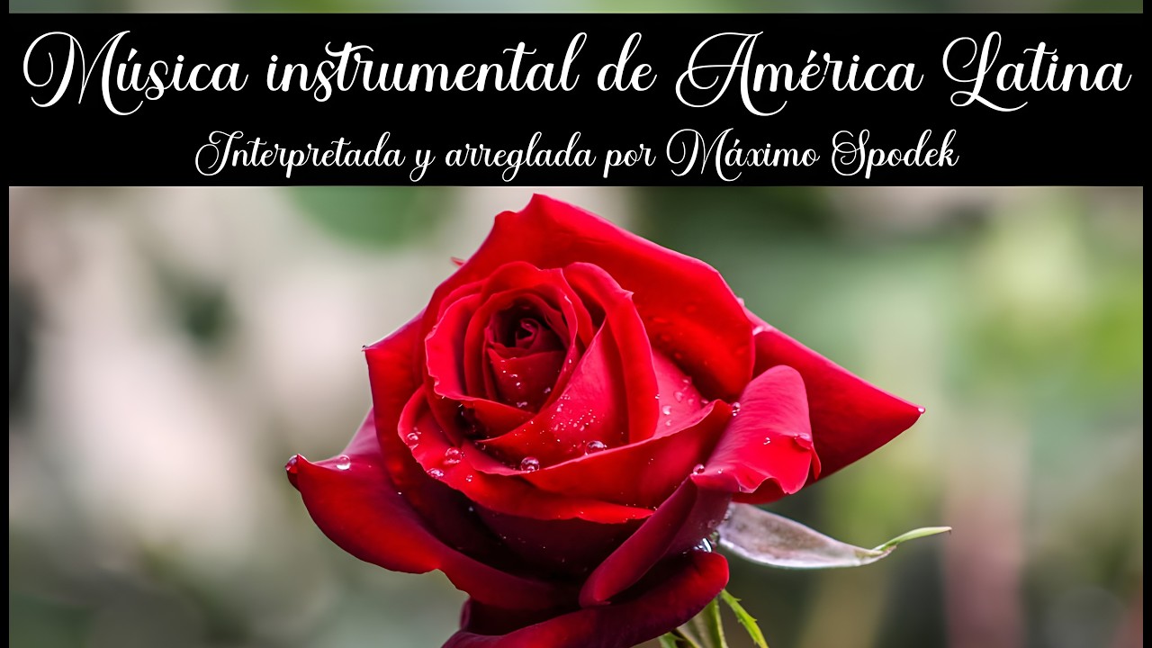 La mejor música instrumental de América Latina vol 6 Boleros, Baladas, Folklore, Canciones
