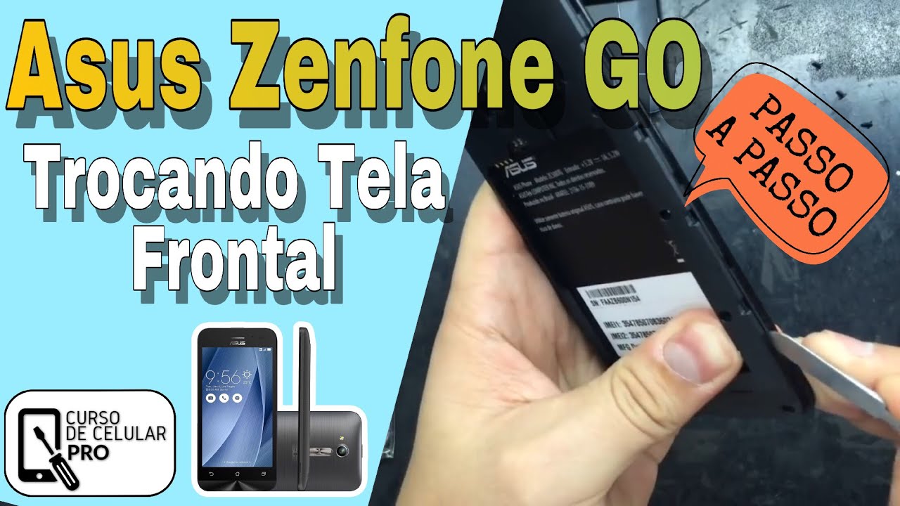 Trocando Tela Frontal Asus Zenfone GO (PASSO A PASSO)