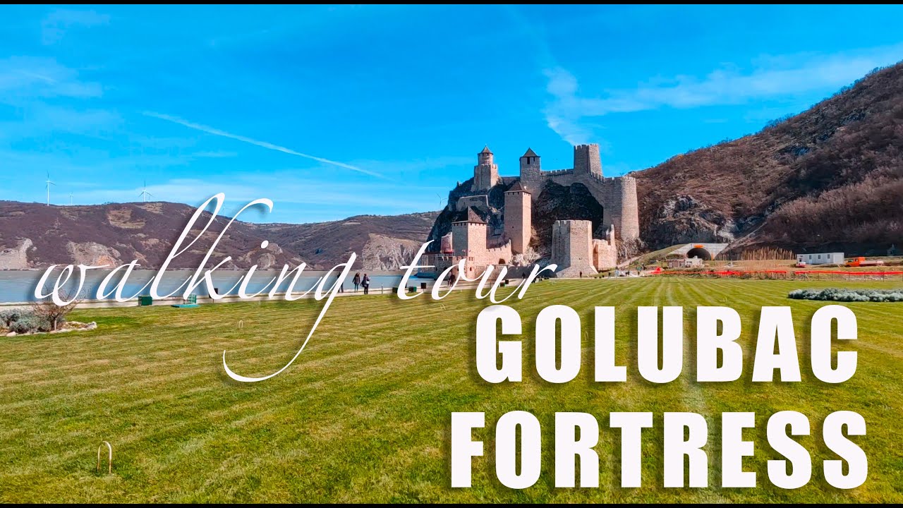 Golubac Fortress Serbia | Walking Tour