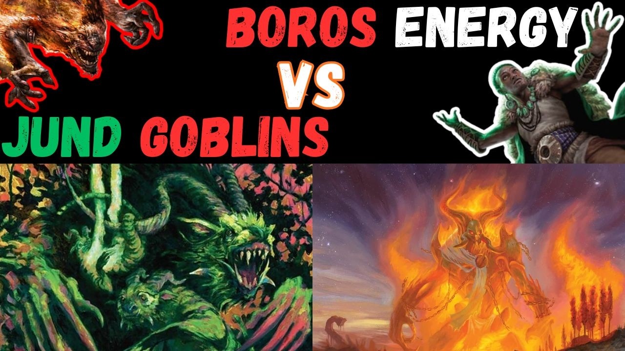 JUND GOBLINS VS BOROS ENERGY