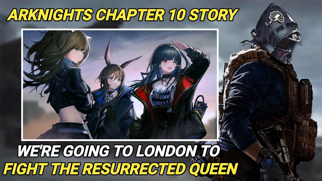 Oversimplified Episode 10 Story | Arknights Chapter 10 Story Summary