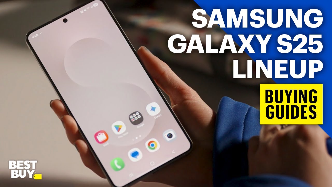 Samsung Galaxy S25 Lineup &ndash; Buying Guides from Best Buy
