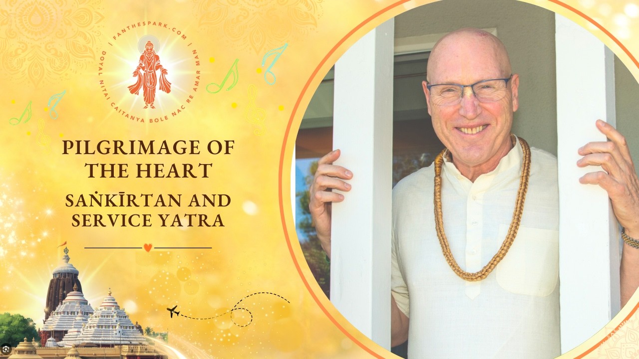 Pilgrimage of The Heart: Sankirtan and Service Yatra | HG Vaisesika Dasa | POTH | 15 Feb 2026
