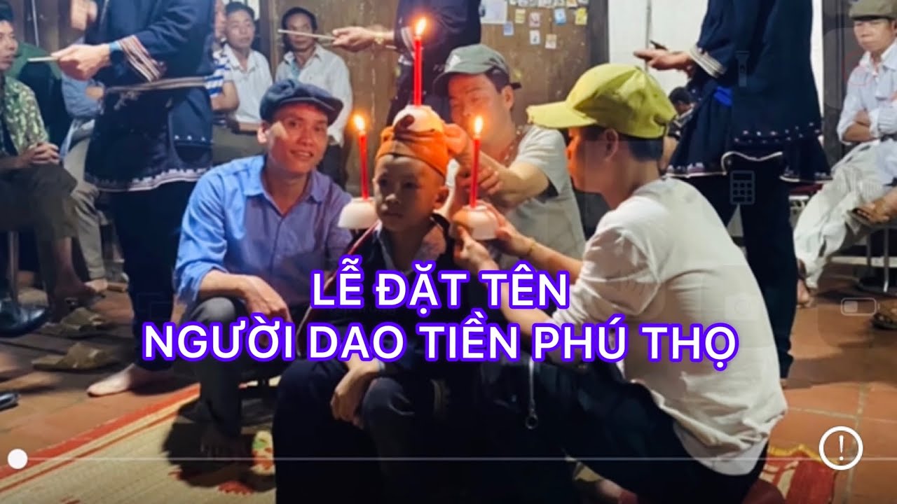 BẢN FULL LỄ CẤP SẮC (ĐẶT TÊN) CỦA NGƯỜI DAO TIỀN XÓM HẠ THÀNH - TÂN LẬP - THANH SƠN - PHÚ THỌ