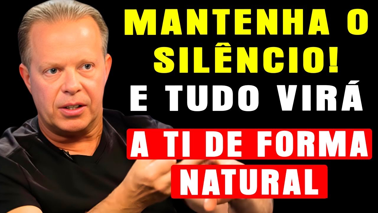 O PODER DO SILÊNCIO | Deixe Tudo Chegar Até Você Naturalmente - Dr. Joe Dispenza | Neville Goddard