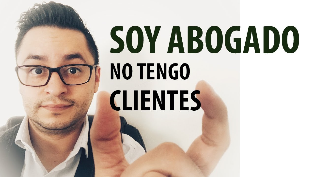 ⚖️Soy ABOGADOS y no tengo CLIENTES ⚖️ | Como CONSEGUIR CLIENTES | Abogados