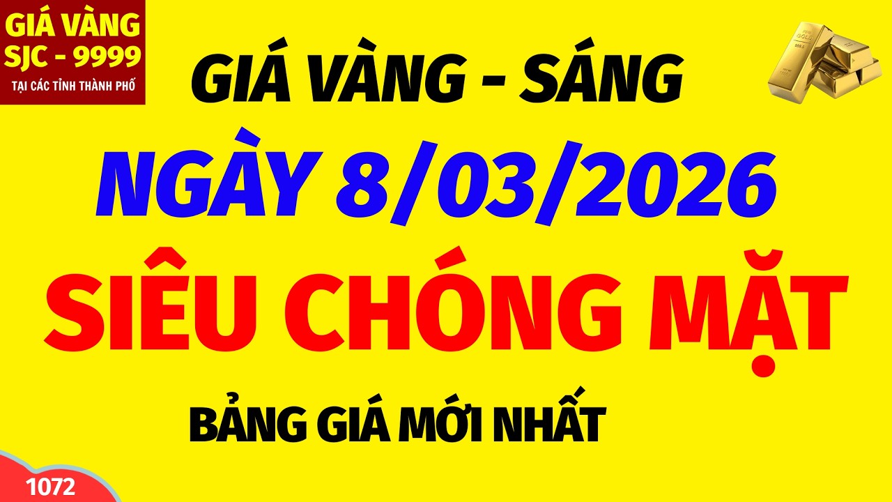 Giá vàng hôm nay 9999 SÁNG ngày 8 tháng 3 năm 2026- GIÁ VÀNG NHẪN 9999- Bảng giá vàng sjc, 24k 18k