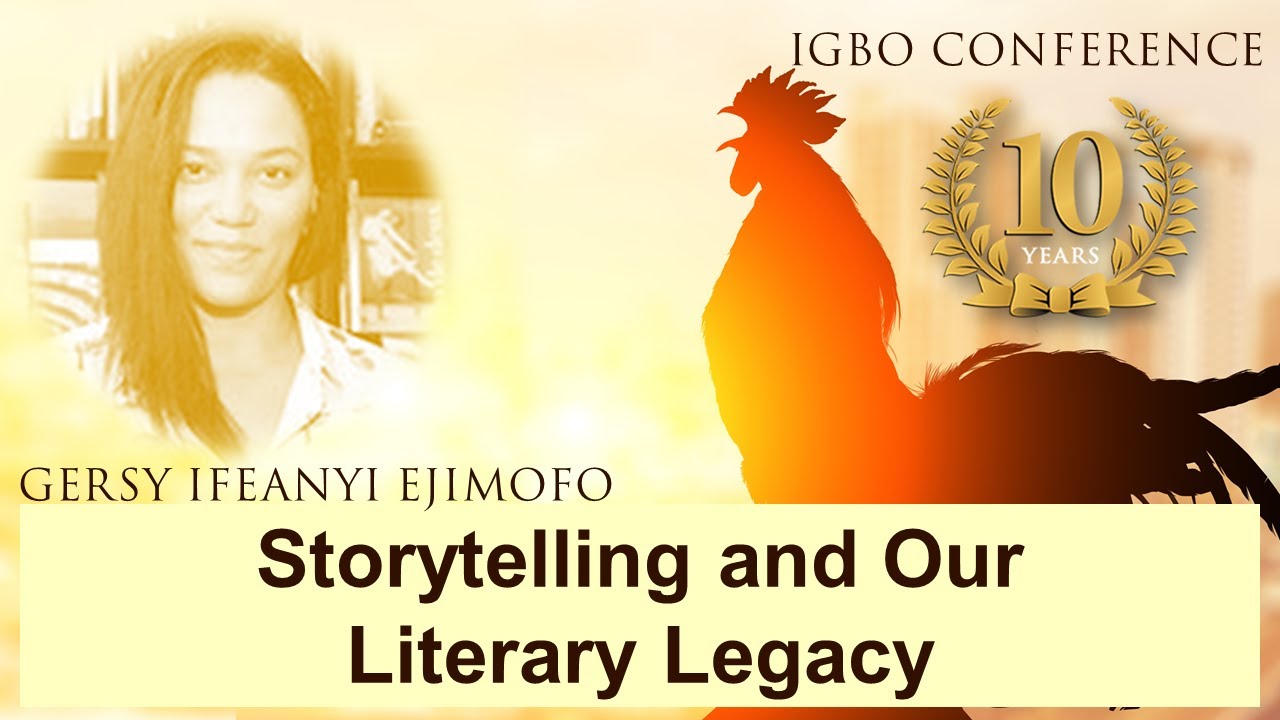 Storytelling and our literary legacy - Gersy Ifeanyi Ejimofo