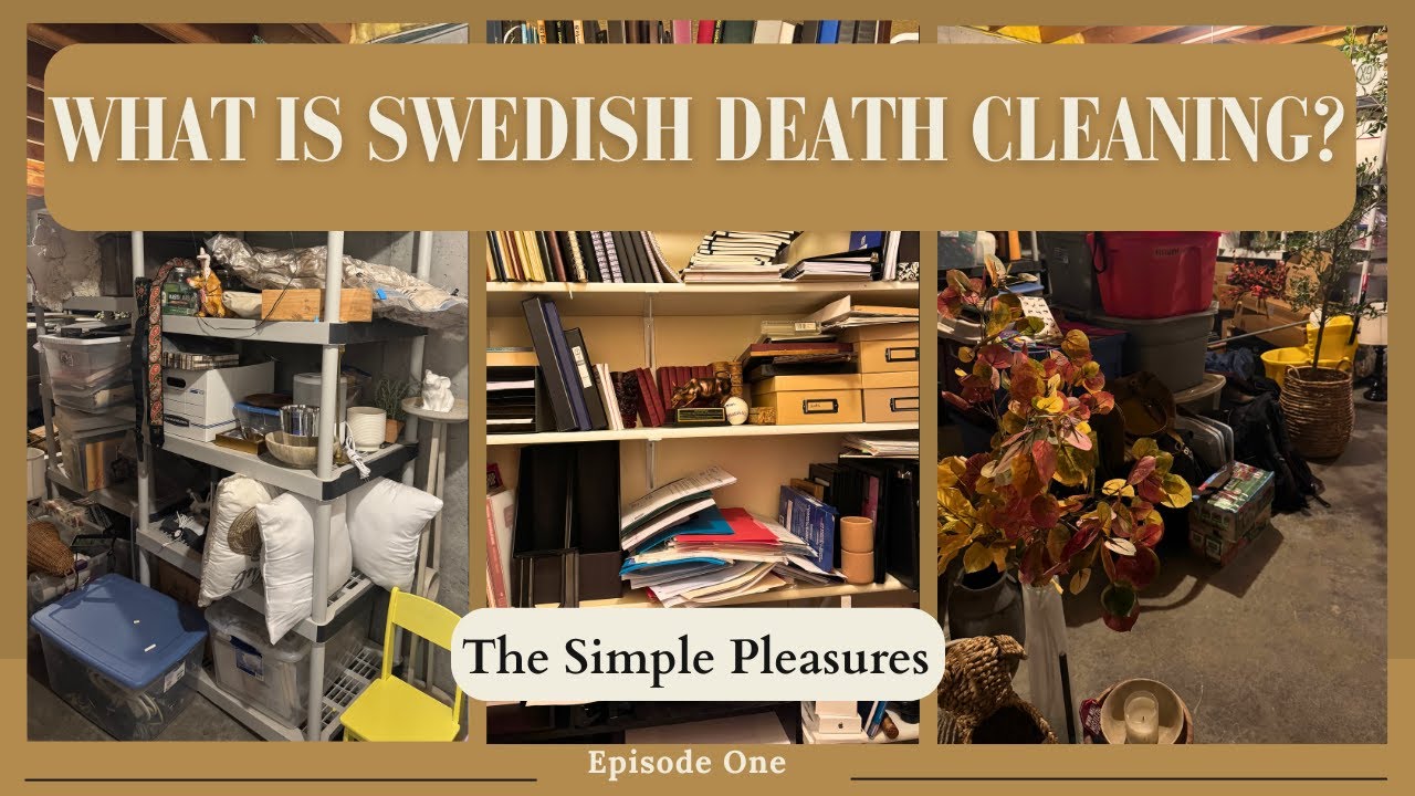 SWEDISH DEATH CLEANING EXPLAINED