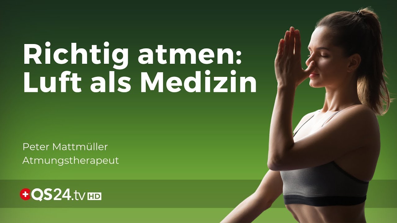 Richtig atmen: Luft als Medizin | Naturmedizin | QS24