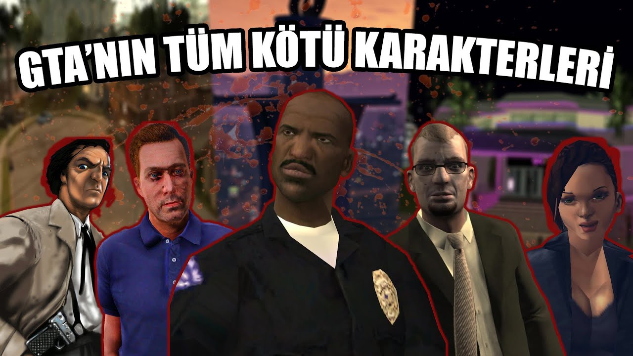 GTA oyunlarındaki kötü karakterlerin hikayesi?