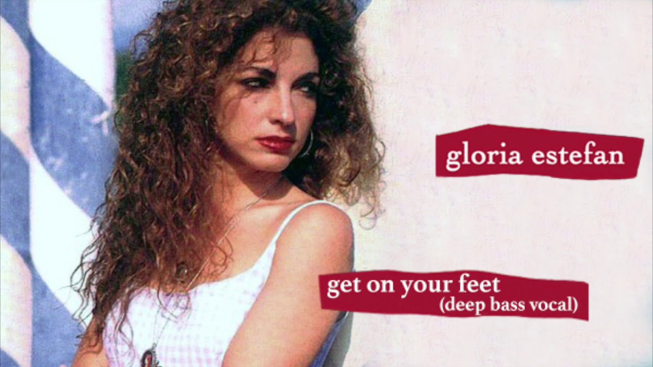 Get On Your Feet (Deep Bass Vocal) Gloria Estefan & Miami Sound Machine 1989