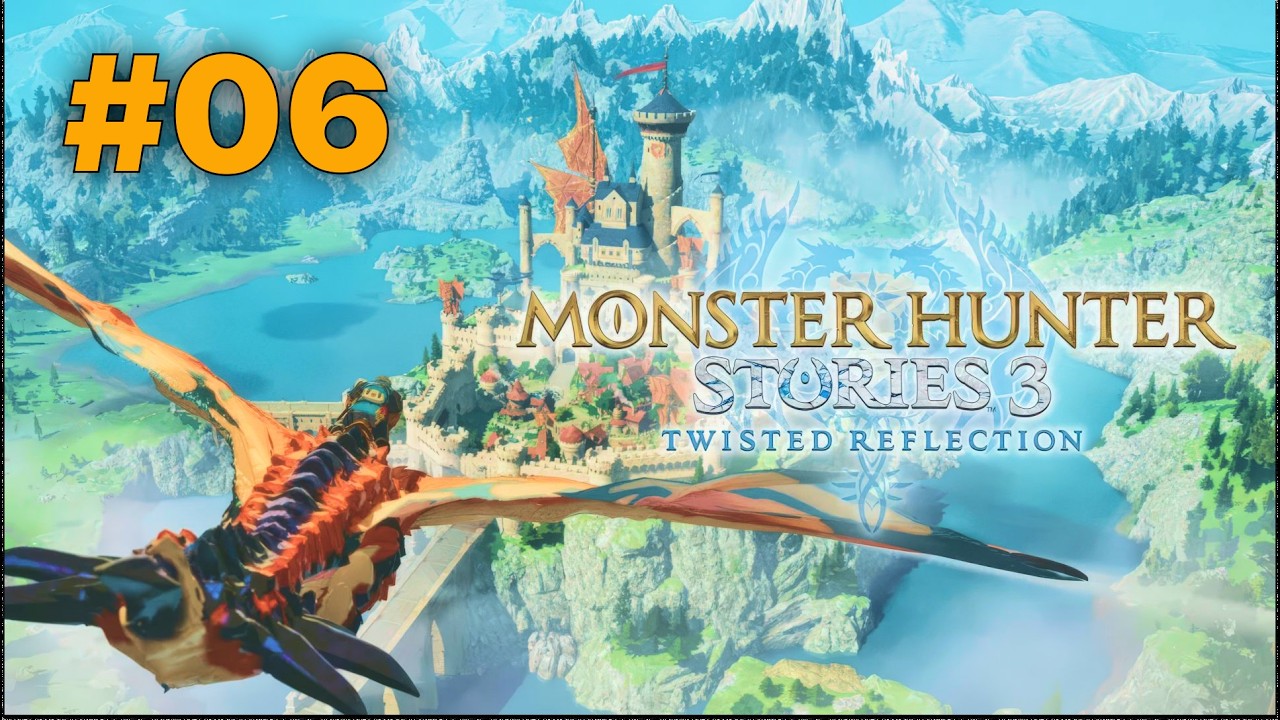 🔴MONSTER HUNTER STORIES 3 #6 | Kết thúc hành trình lụm trứng [4K]