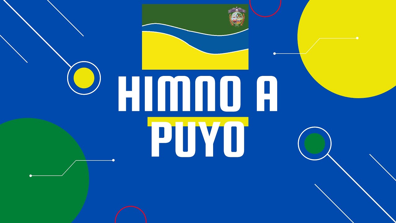 HIMNO A PUYO (LETRA)