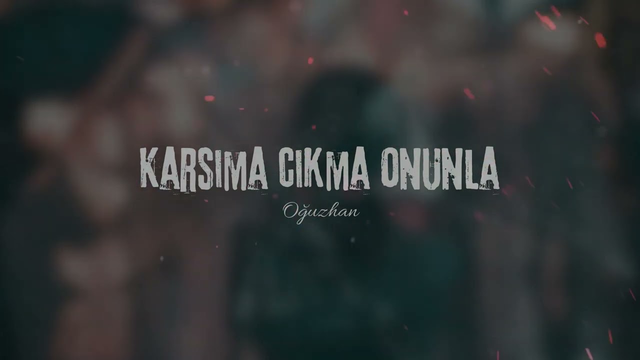 Ouz-Han - Karşıma &Ccedil;ıkma Onunla (Offıcial Audio)