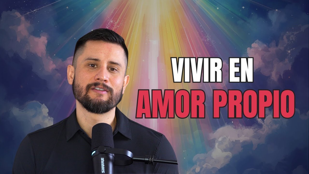 ¿Cómo vivir en amor propio? #52