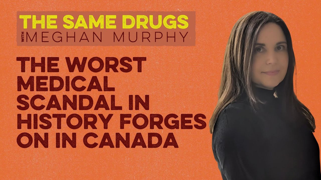 The worst medical scandal in history forges ahead in Canada