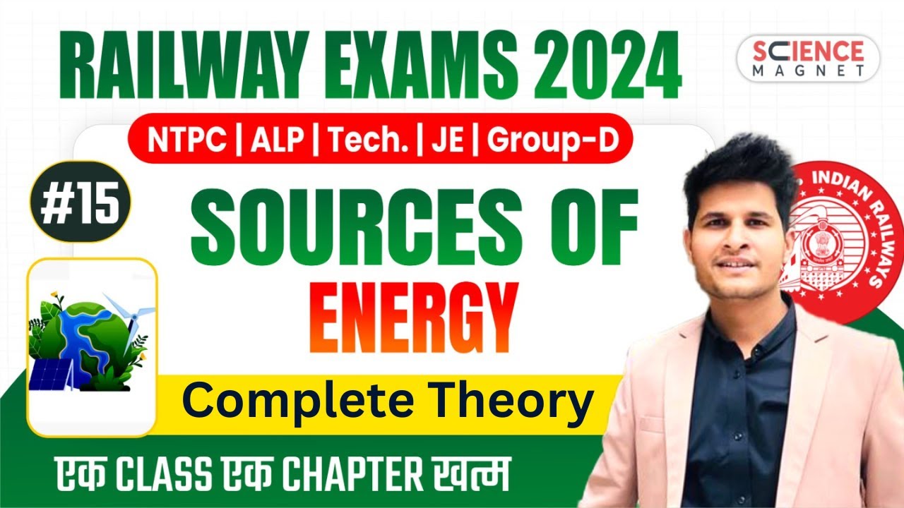 Class #15 | Sources of Energy Complete Theory | Railway Science Free Batch 🔥 Daily 10 AM🔴