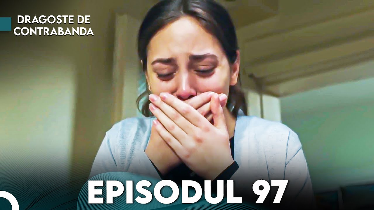 Dragoste de Contrabanda - Episodul 97 | Kara Para Ask