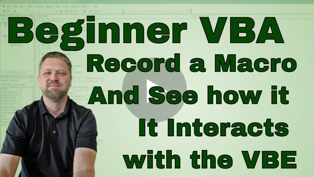Beginning VBA - Recording Macros and VBE - Watch in Real Time