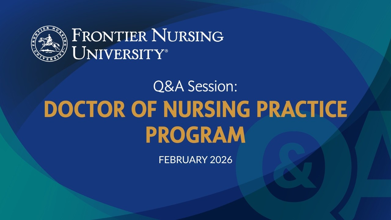 Doctor of Nursing Practice Q&A Session - February 2026 | Frontier Nursing University