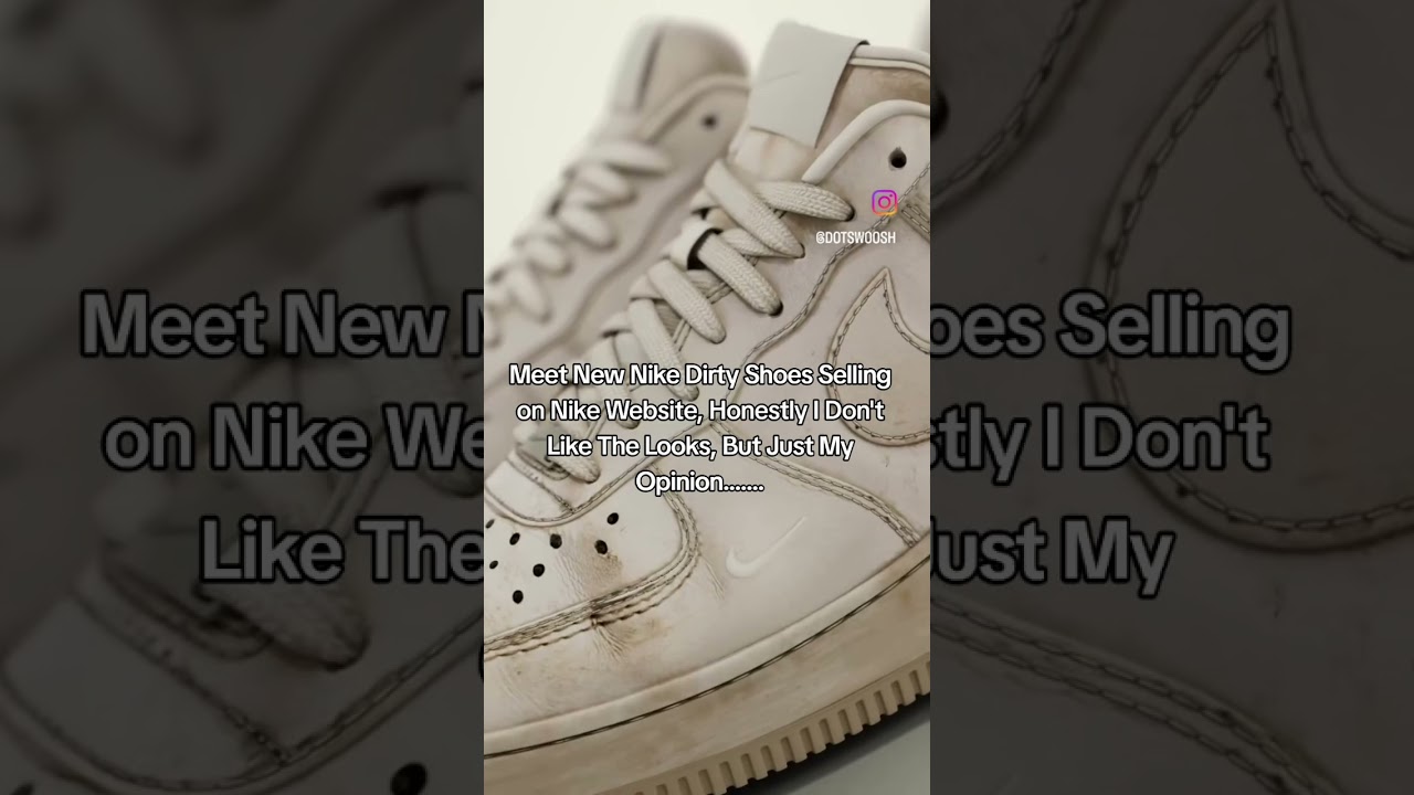 Nike Dirty Sneakers Is Now The Must Have by Everyone 😅. #likeandshare #nikeshoes #nike #subscribe