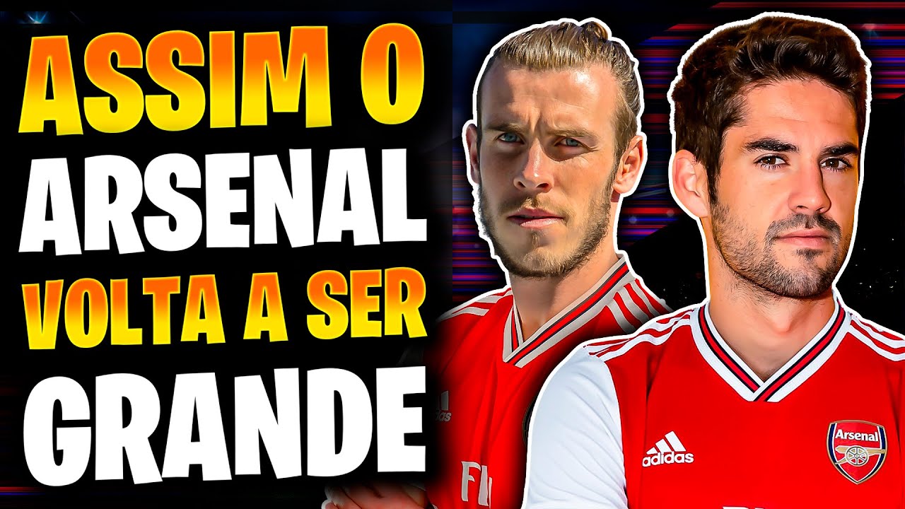 Como RECONSTRUIR o time pro ARSENAL voltar a ser FORTE - Com REFOR&Ccedil;OS POSS&Iacute;VEIS