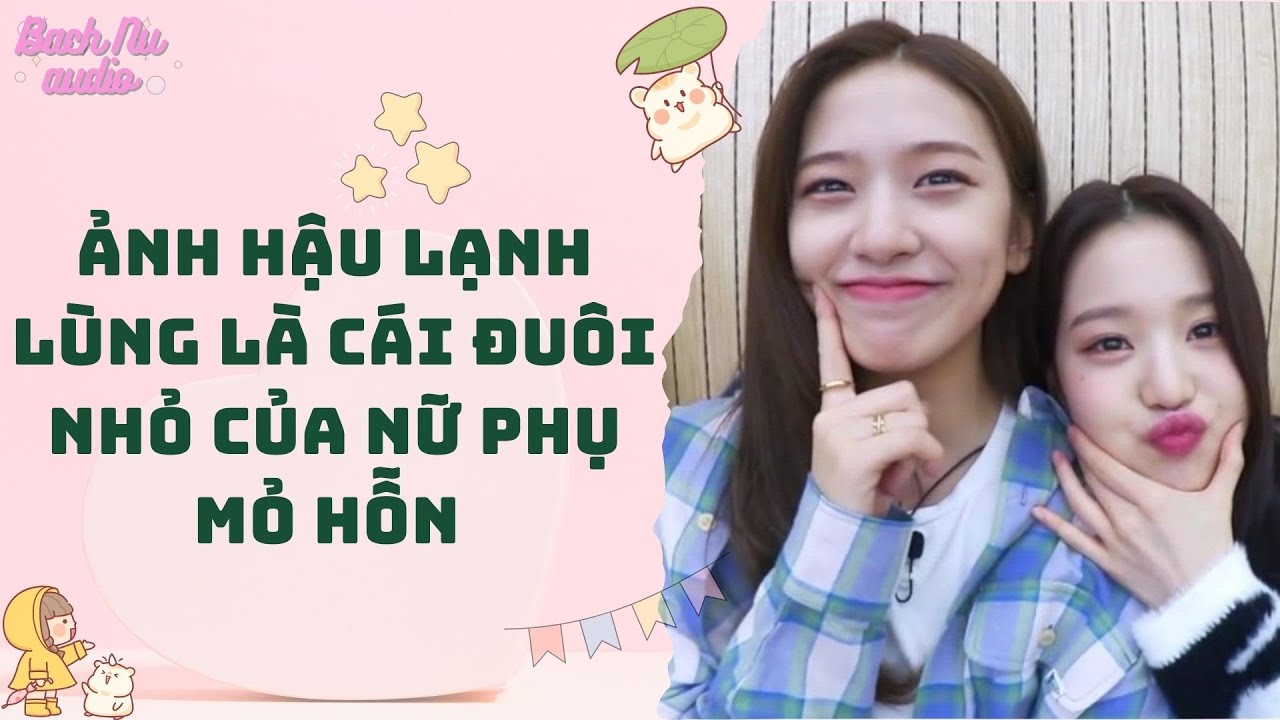 Bách Hợp Audio | ẢNH HẬU LẠNH LÙNG LÀ CÁI ĐUÔI NHỎ CỦA NỮ PHỤ MỎ HỖN | Truyện Sáng Tác