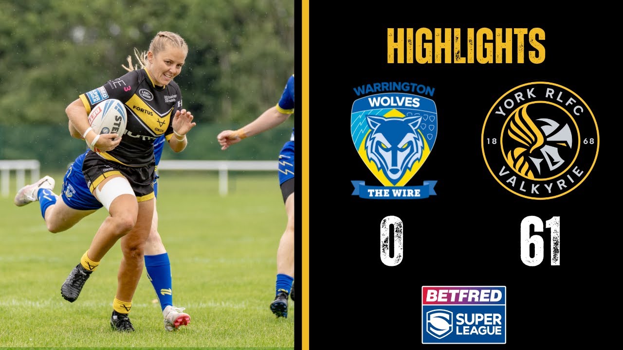 HIGHLIGHTS | Warrington Wolves 0-61 York Valkyrie | Betfred Women's Super League