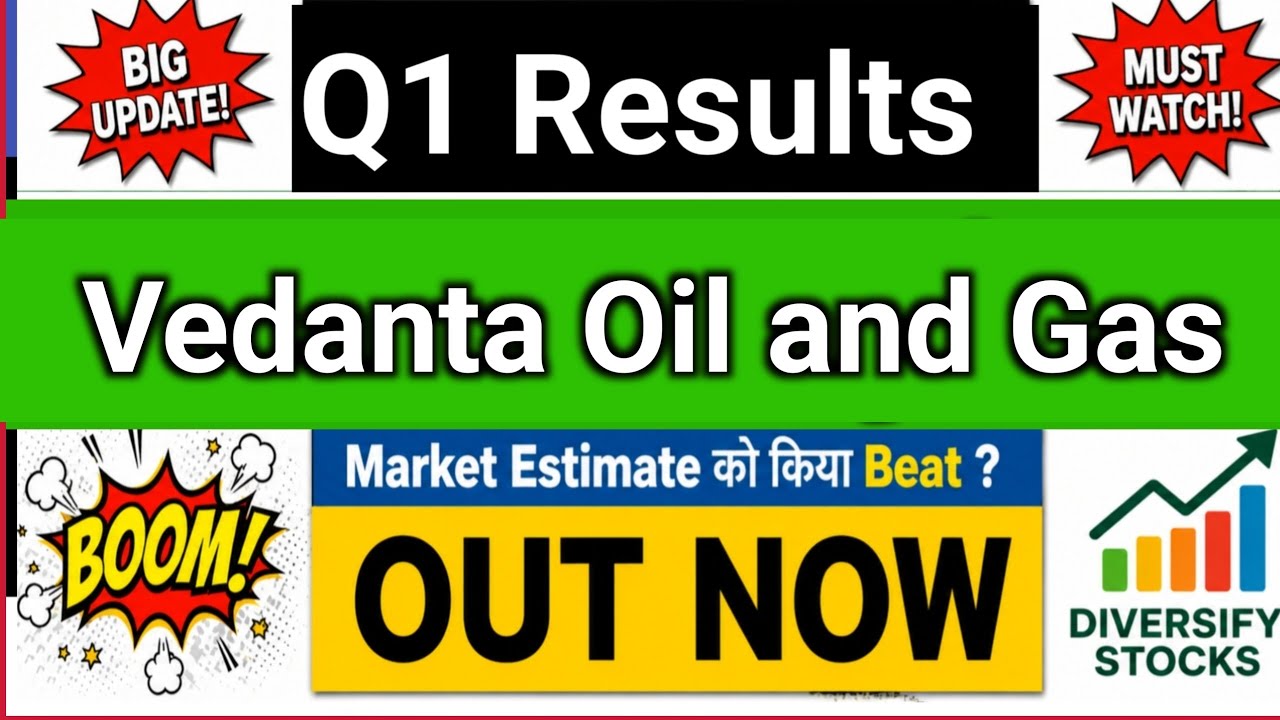 Vedanta Oil and Gas Q1 Results 2027 | Vedanta Oil and Gas share news | Vedanta Oil Results Today