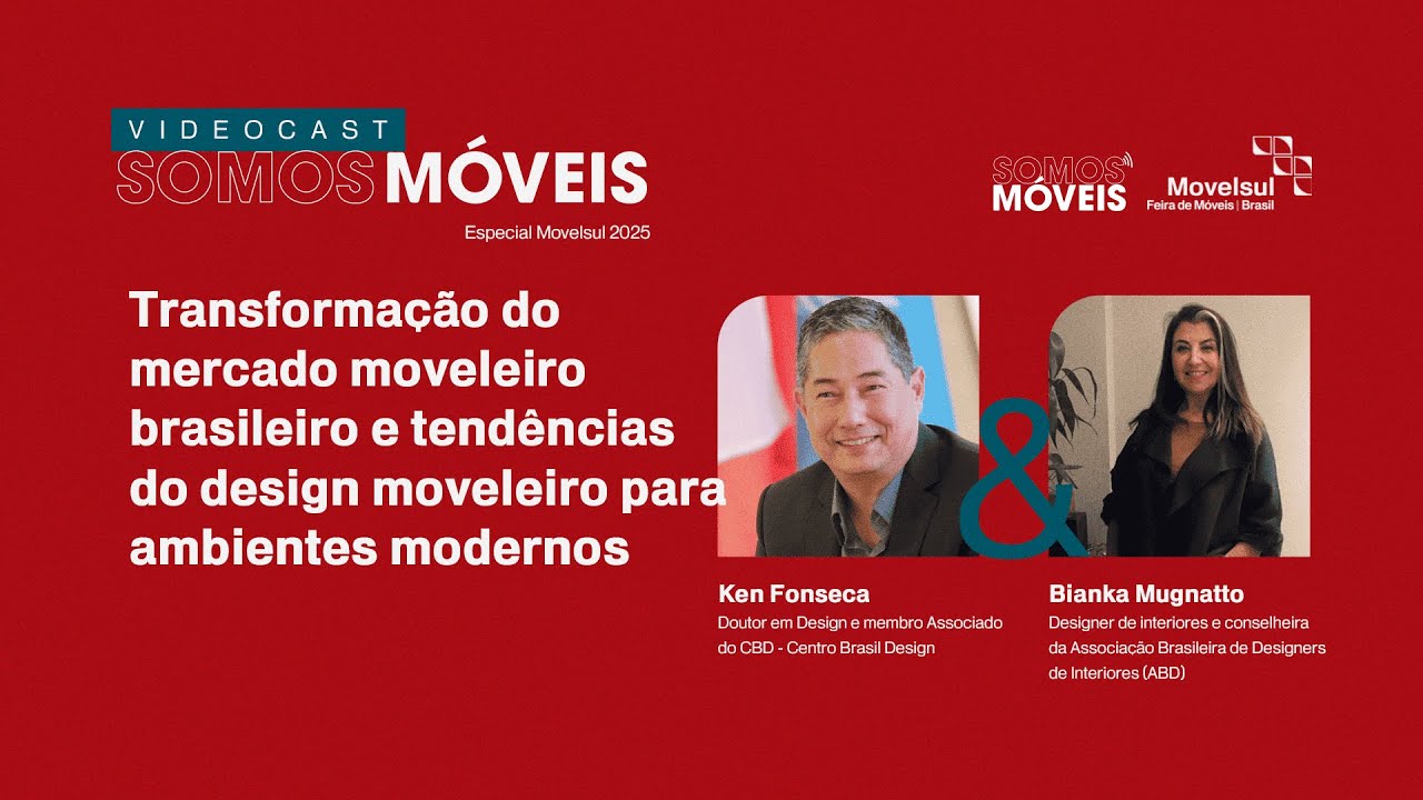 Transforma&ccedil;&atilde;o do mercado moveleiro brasileiro | Epis&oacute;dio especial Movelsul 2025