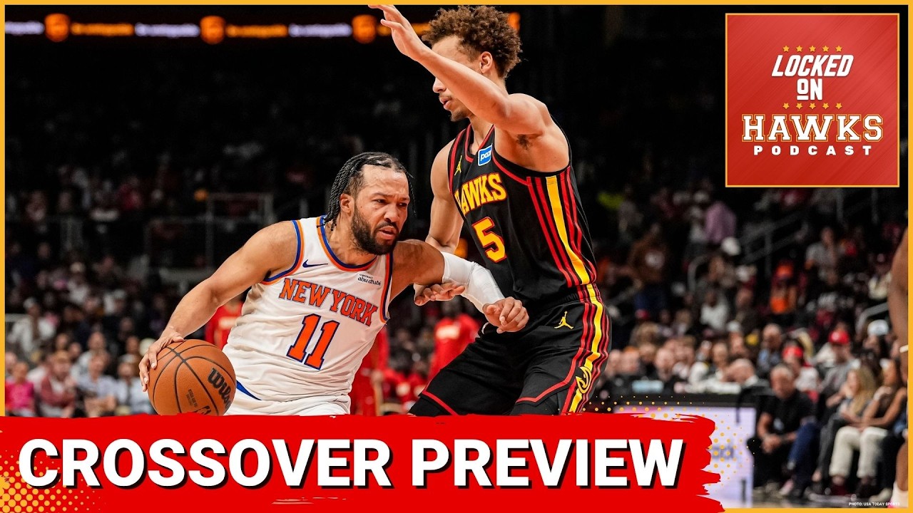 Atlanta Hawks vs. New York Knicks Crossover Playoff Series Preview, Keys, Matchups, Analysis, etc.