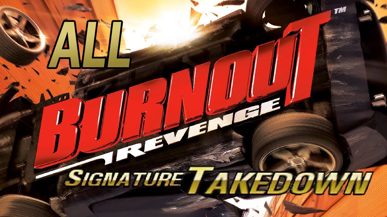 Гайд: Все Signature Takedowns (Burnout Revenge)