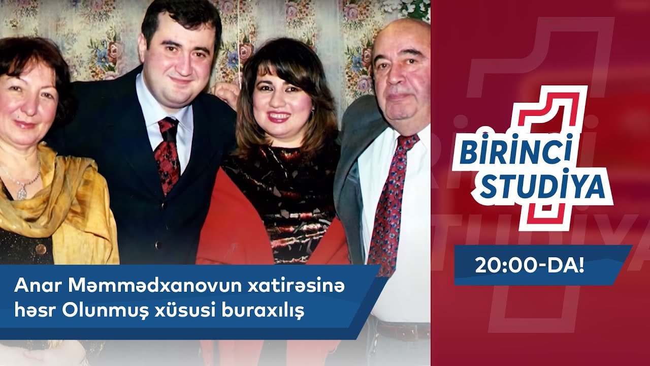 Birinci Studiya - Anar Məmmədxanovun Xatirəsinə Həsr Olunmuş Xüsusi Buraxılış  23.04.2021