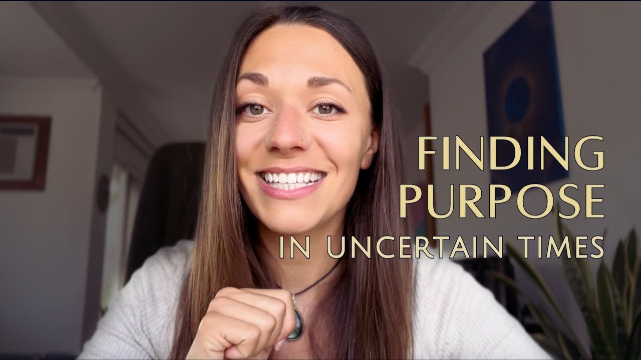 Purpose in Uncertain Times: How to Remember Your Calling
