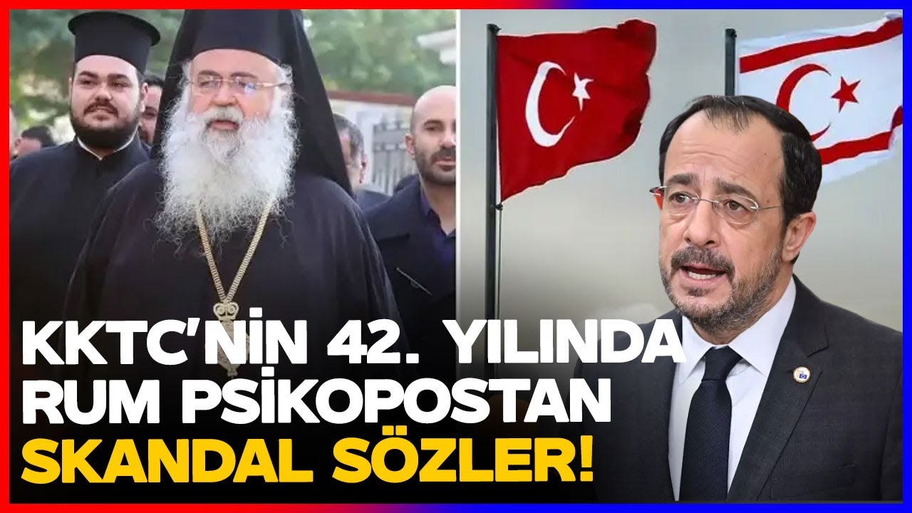KKTC'nin 42. Yılında Rum Tarafından Skandal S&ouml;zler!