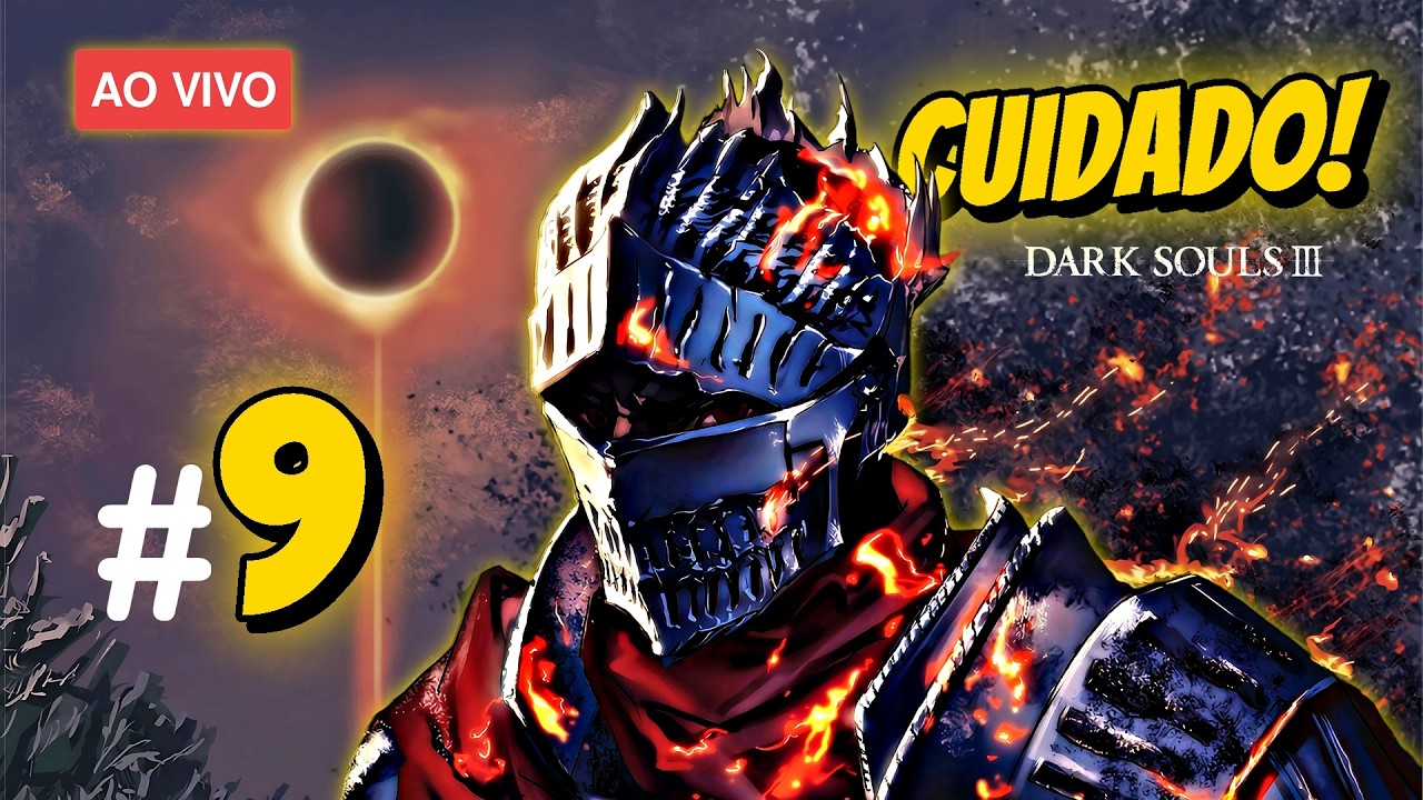 CUIDADO! A parte mais DIFÍCIL chegou na Live #9 (Dark Souls 3)
