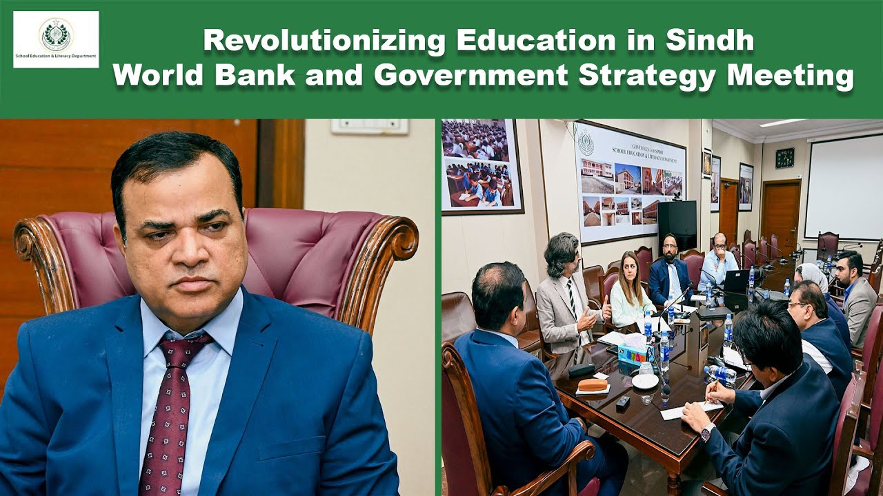 Revolutionizing Education in Sindh: World Bank and Government Strategy Meeting | SELD