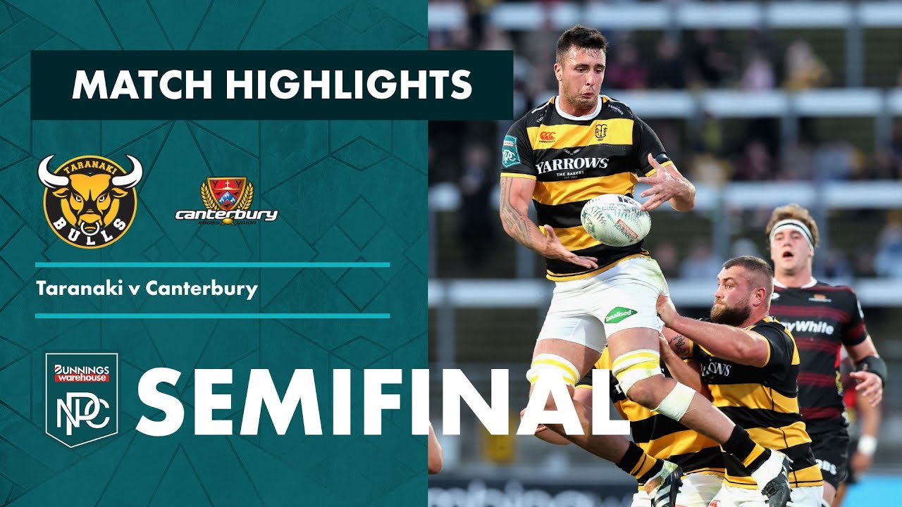 SEMIFINAL HIGHLIGHTS: Taranaki v Canterbury (Bunnings NPC 2023)