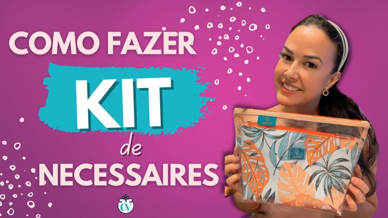 Como fazer Kit de Necessaires