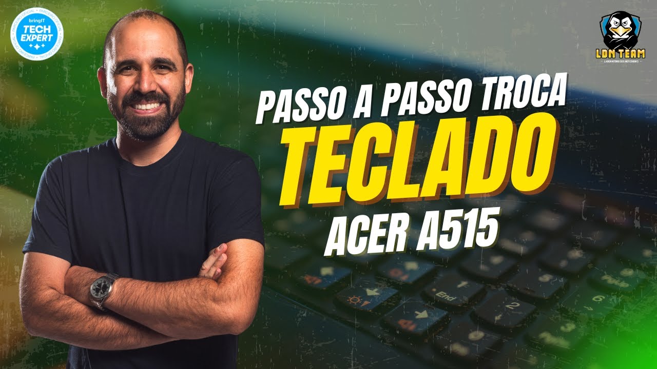 Troca de teclado Notebook Acer Aspire A515 | BringIT na bancada