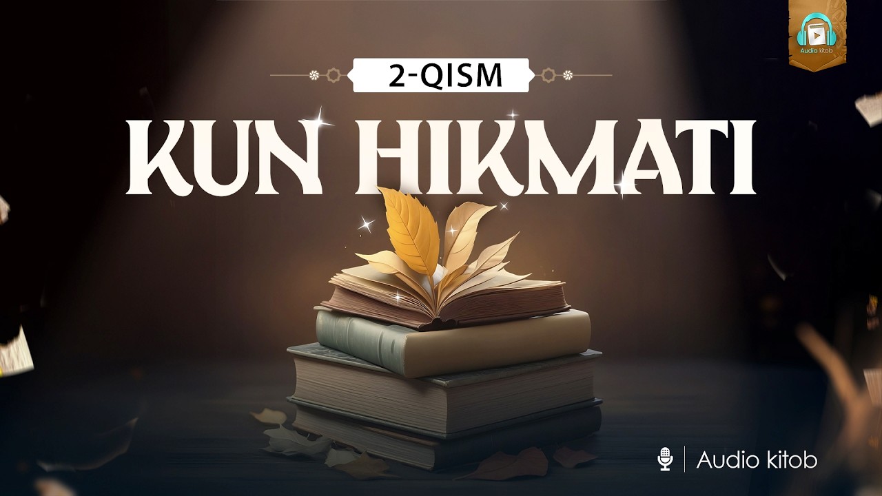 Kun hikmati 2-qism #audio kitob
