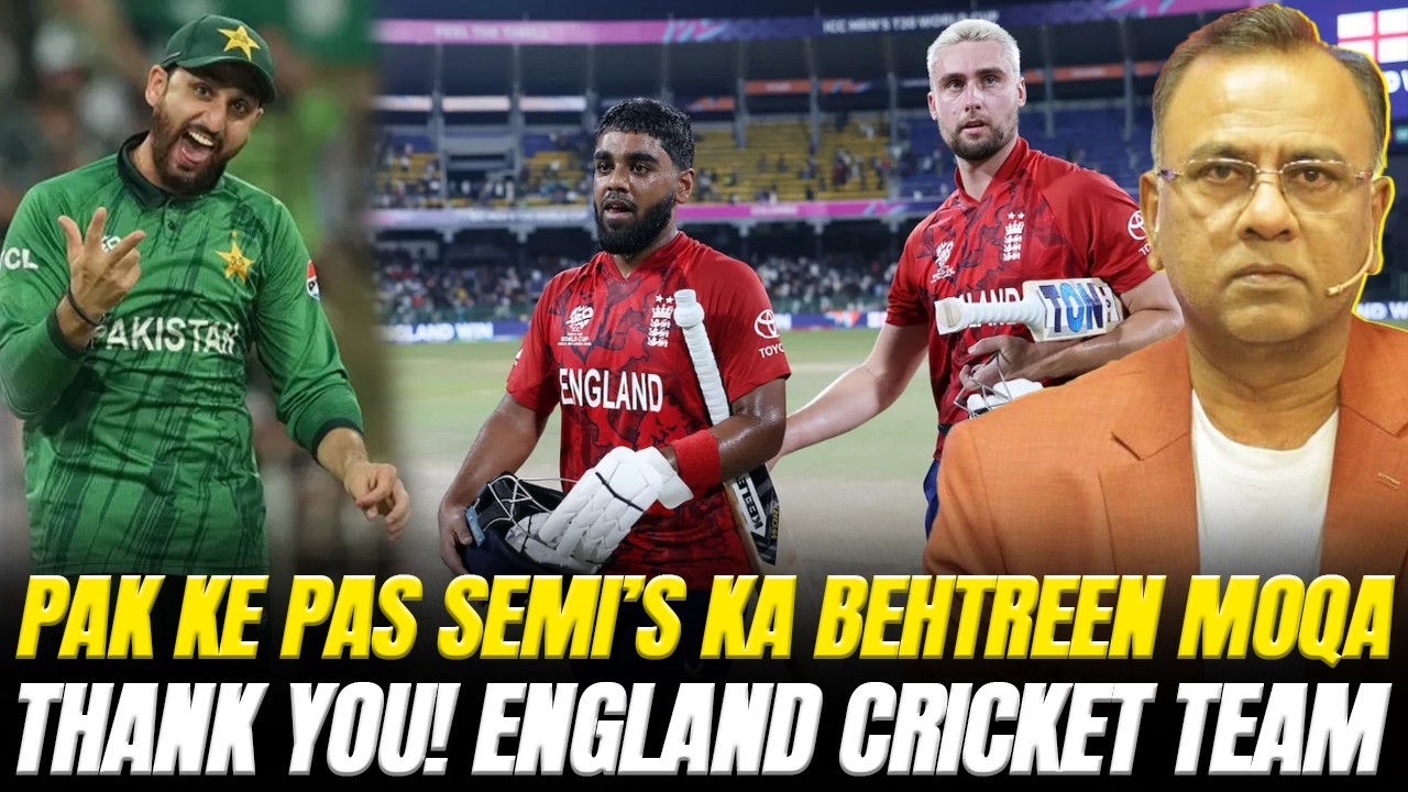 Pakistan Ke Pas Semi’s Ka Behtreen Moqa | Thank You! England Cricket Team | Basit Ali