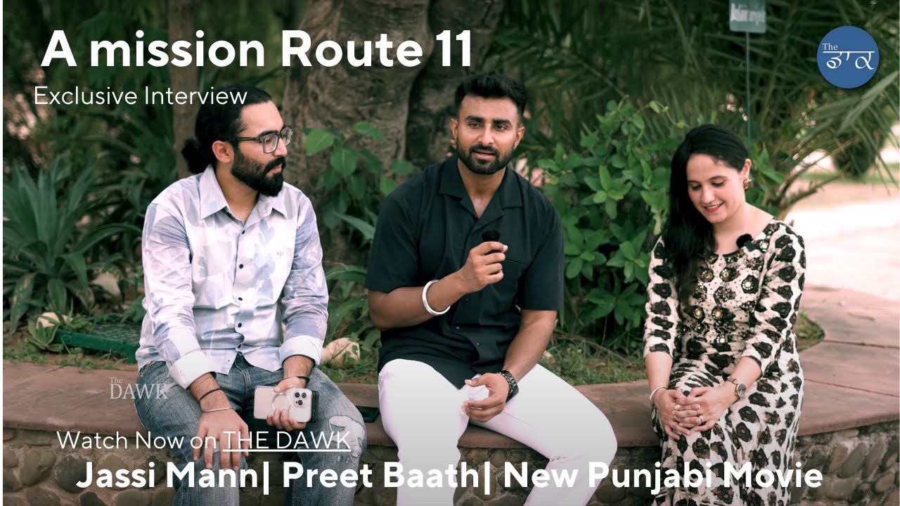 A mission Route 11| Jassi Mann| Preet Baath| New Punjabi Movie|&nbsp;The&nbsp;Dawk