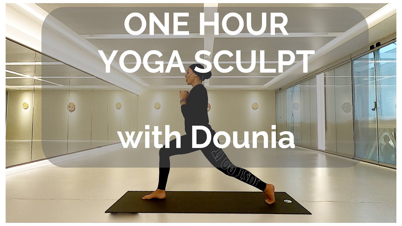 One Hour Yoga Sculpt with Dounia
