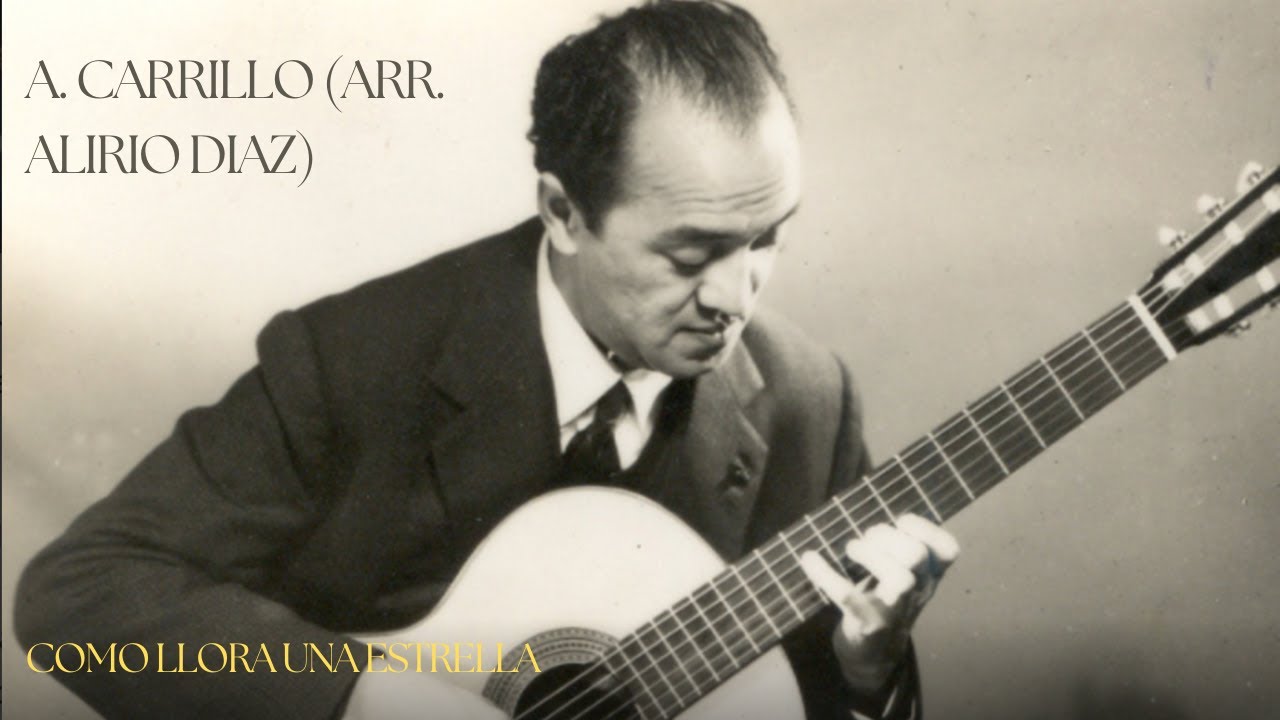 A. Carrillo - Como Llora Una Estrella (Alirio Diaz)