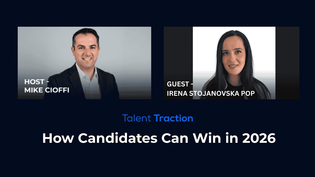 How Candidates Can Win in 2026 with Irena Stojanoska Popov, Talent Traction